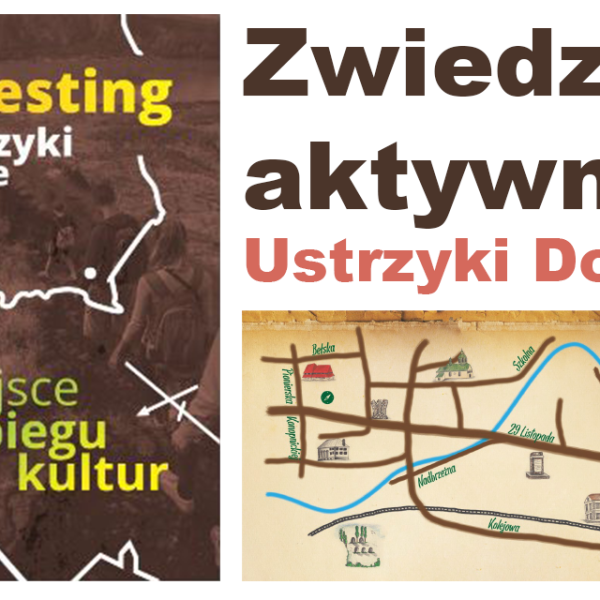 Aktywne zwiedzanie Ustrzyk Dolnych w zasięgu Twojej ręki!